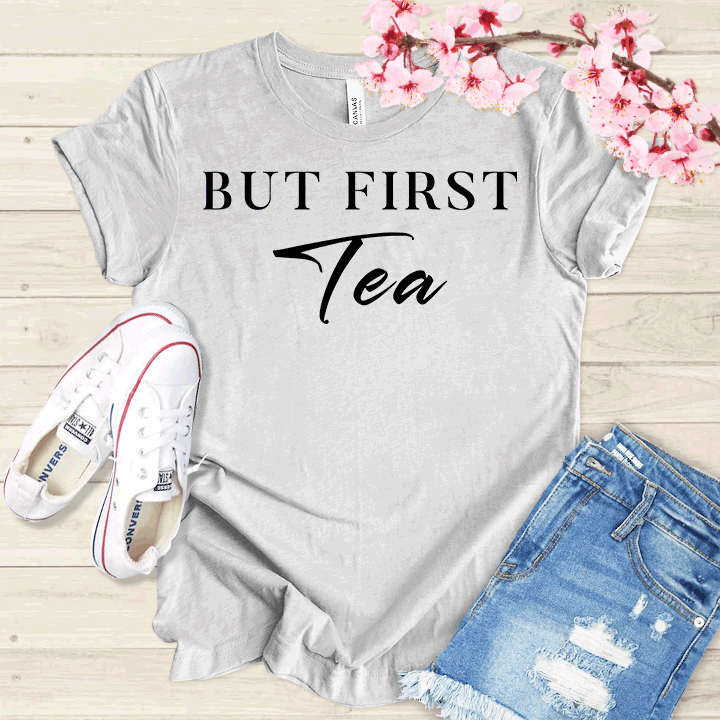But First Tea