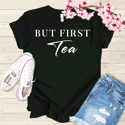 But First Tea