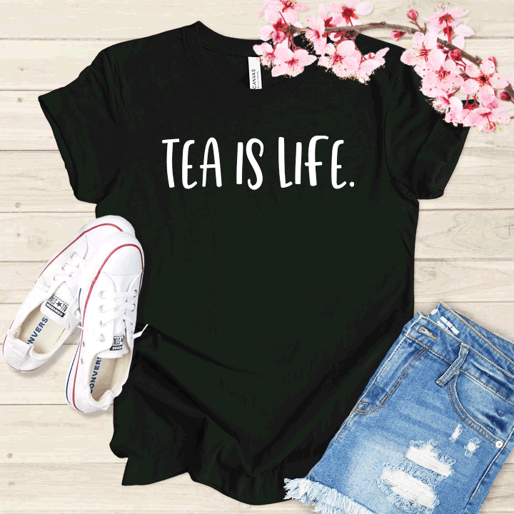 Tea is life T-shirt