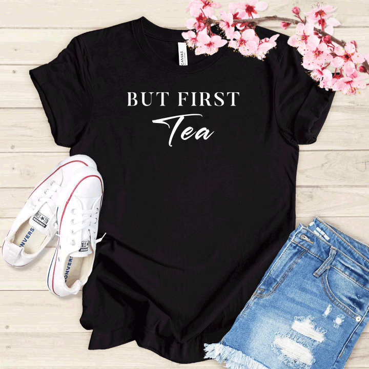 But First Tea