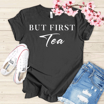 But First Tea