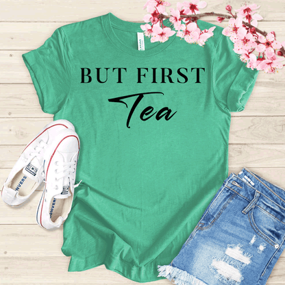 But First Tea