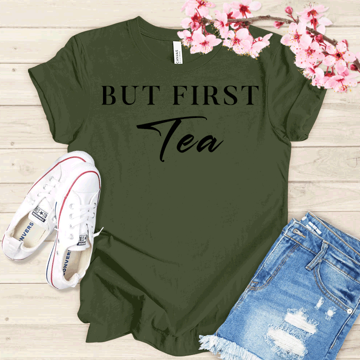 But First Tea