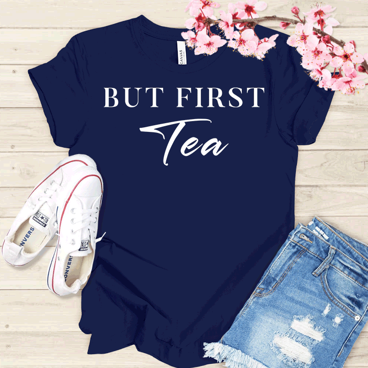 But First Tea