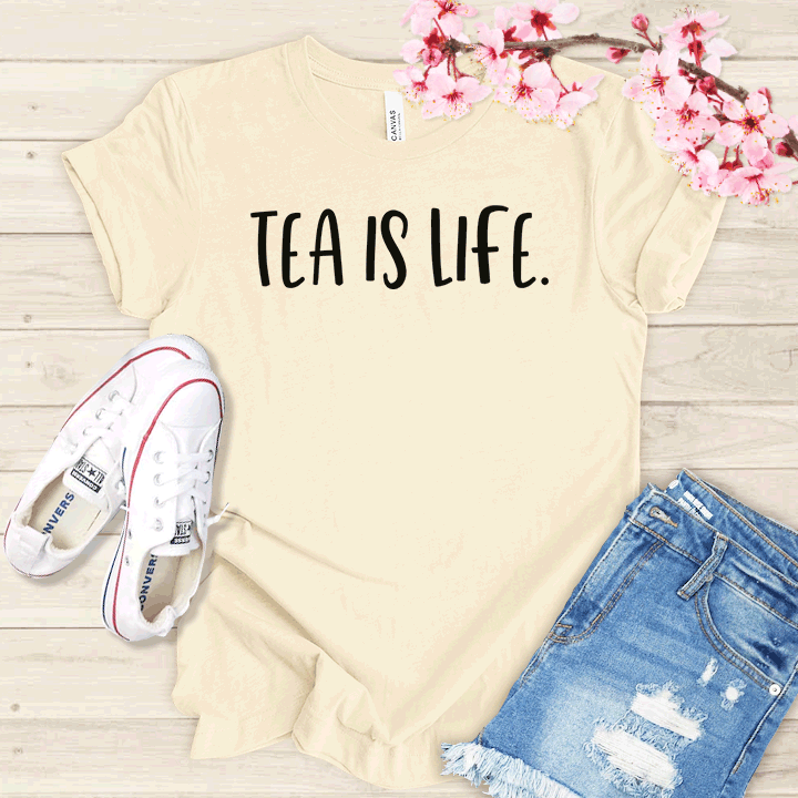 Tea is life T-shirt