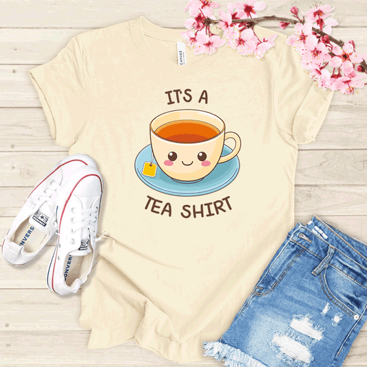 It's a Tea ShirtT-shirt