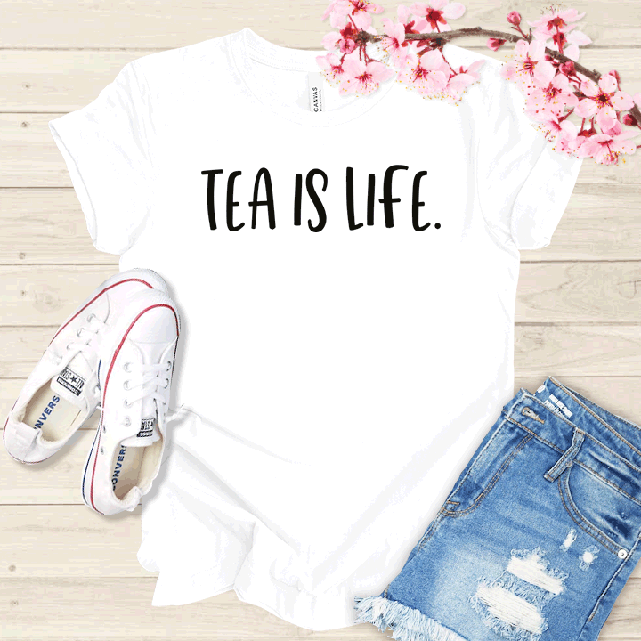 Tea is life T-shirt