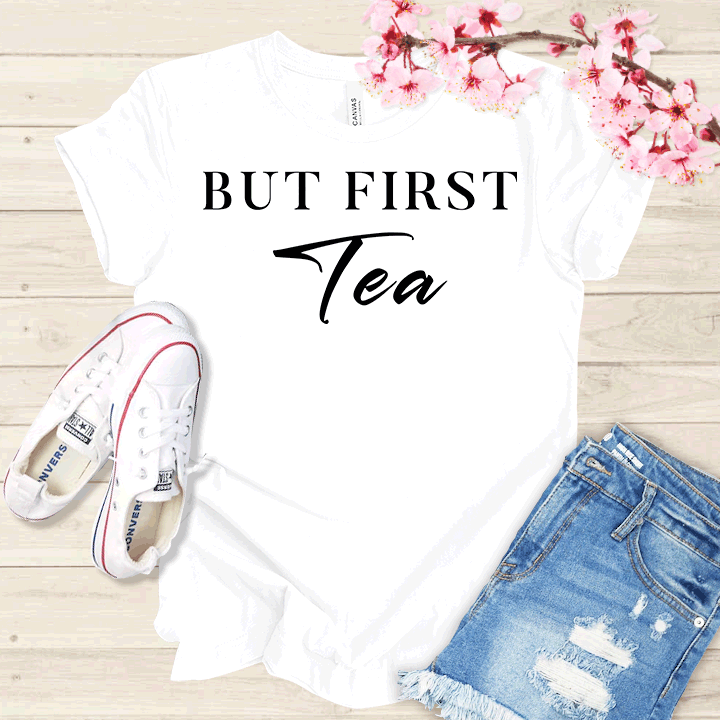 But First Tea